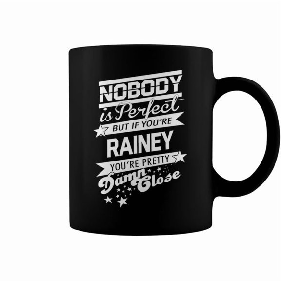 Rainey Name Gift If You Are Rainey Coffee Mugs