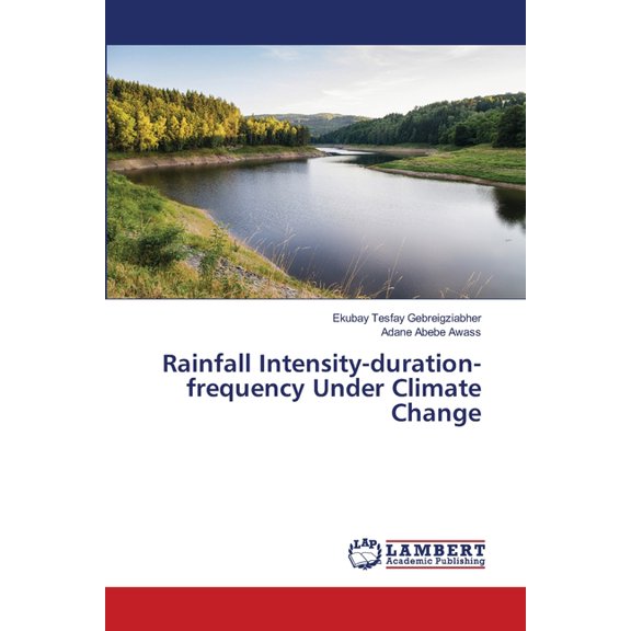 Rainfall Intensity-duration-frequency Under Climate Change, (Paperback)