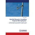 thumbnail image 1 of Rainfall Reverie: Unveiling Tropical Microphysics, (Paperback), 1 of 1