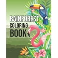 thumbnail image 1 of Rainforest Coloring Book: Fun Activity Rainforest Animals and Plants Coloring Book for Adults Relaxation - Protect the Wildlife Gifts for People, Magnificent Rainforest Birds Coloring Book (Paperback), 1 of 1