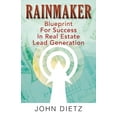 thumbnail image 1 of Rainmaker: Blueprint For Success In Real Estate Lead Generation, (Paperback), 1 of 1