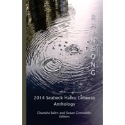 Rainsong 2014 Seabeck Haiku Getaway Anthology, Paperback