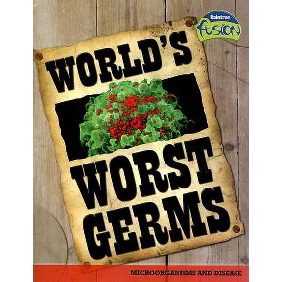 Pre-Owned Raintree Fusion: World's Worst Germs : Microorganisms and Disease (Paperback)