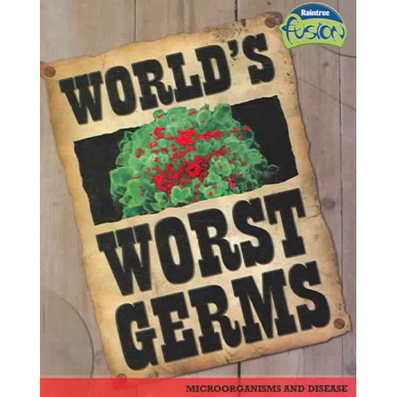 Pre-Owned World's Worst Germs (Raintree Fusion)