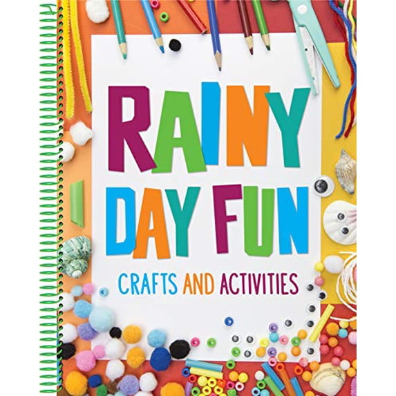 Pre-Owned Rainy Day Fun: Crafts and Activities (for Kids Ages 6 and Up) (Spiral-bound) 164558609X 9781645586098