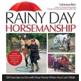 thumbnail image 1 of Rainy Day Horsemanship: 50 Exercises to Do with Your Horse When You Can't Ride, (Hardcover), 1 of 1