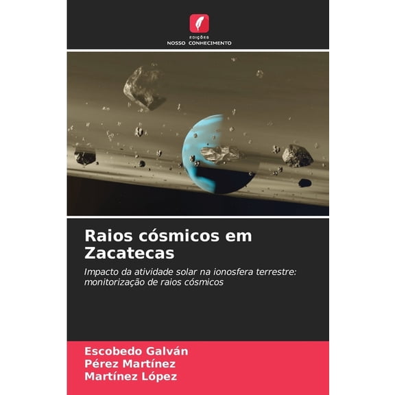Raios csmicos em Zacatecas, (Paperback)