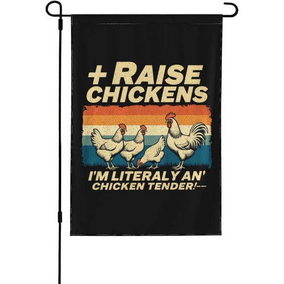 Raise Chickens I'M Literaly An Chicken Tender Garden Flag Novelty Garden Flags 12x18 Double Sided Garden Decor Flag For Outside