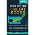 thumbnail image 1 of How to Raise Your Credit Score: Proven Strategies to Repair Your Credit Score, Increase Your Credit Score, Overcome Cred, (Paperback), 1 of 1