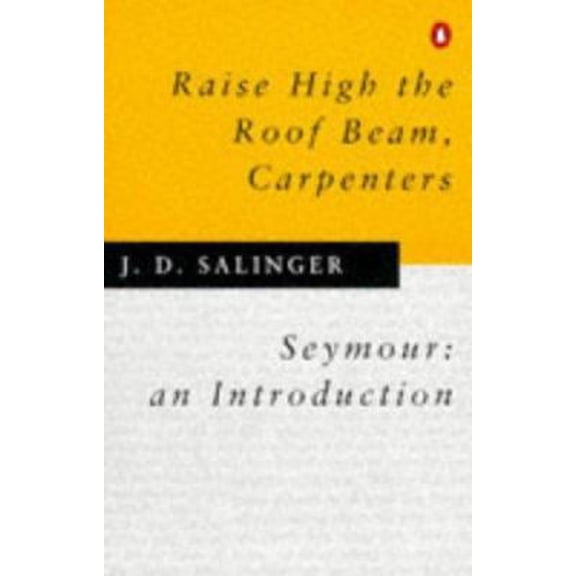 Pre-Owned Raise High the Roof Beam, Carpenters (Paperback) 0140237518 9780140237511