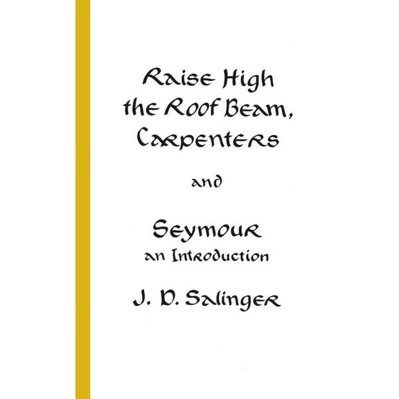 Raise High the Roof Beam, Carpenters and Seymour: An Introduction, (Paperback)
