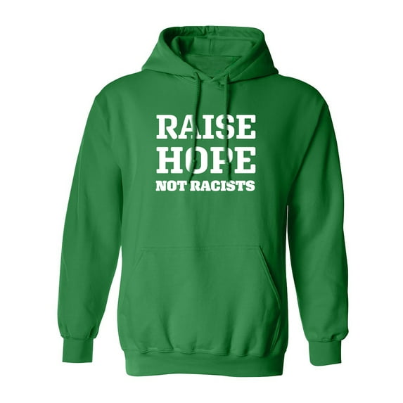 Raise Hope Not Racists Adult Hooded Sweatshirt