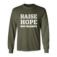 thumbnail image 1 of Raise Hope Not Racists Adult Long Sleeve T-shirt, 1 of 2