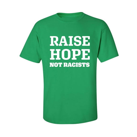 Raise Hope Not Racists Adult Short Sleeve T-shirt