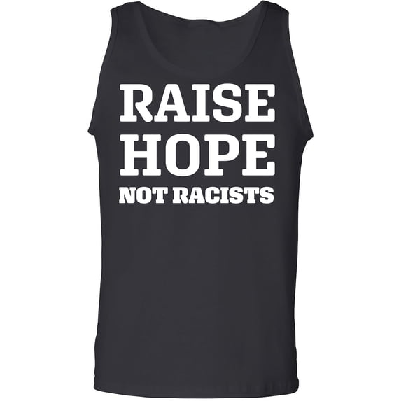 Raise Hope Not Racists Adult Tank Top