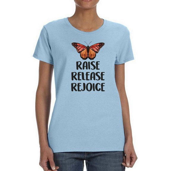 Raise, Release Rejoice Butterfly T-Shirt Women -Smartprints Designs, Female Small