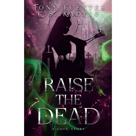 Raise the Dead: A Love Story, (Paperback)