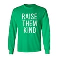 thumbnail image 1 of Raise Them Kind Adult Long Sleeve T-shirt, 1 of 3