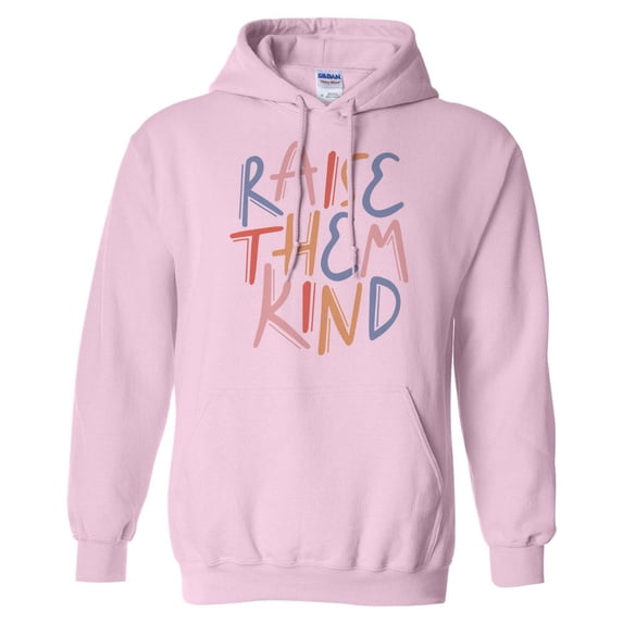 Raise Them Kind Hoodie Sweatshirt Unisex Medium Pink