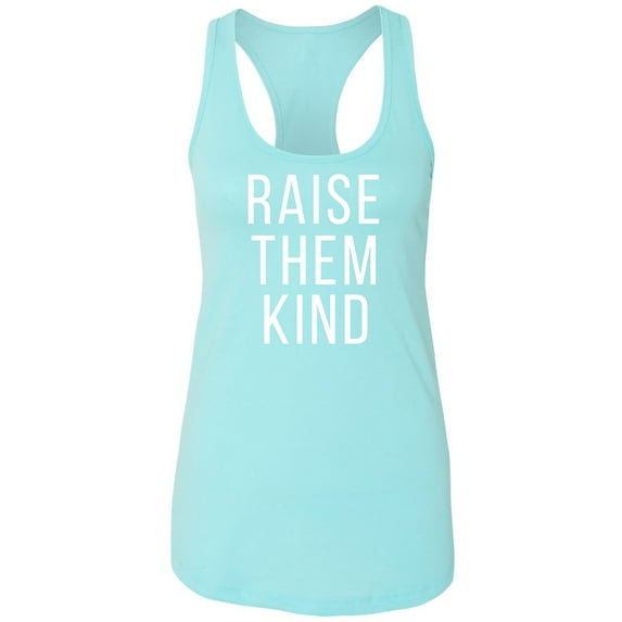 Raise Them Kind Racerback Tank