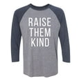 thumbnail image 1 of Raise Them Kind Unisex 3/4 Sleeve Baseball Raglan Tee, 1 of 2