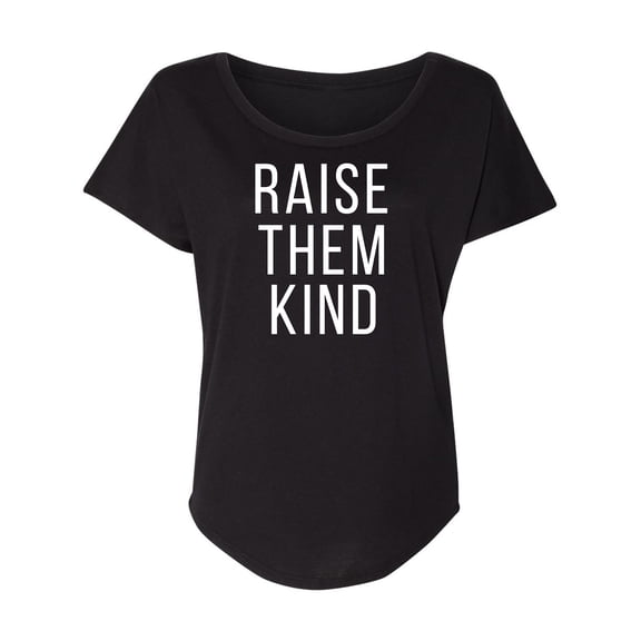 Raise Them Kind Womens Dolman Tee