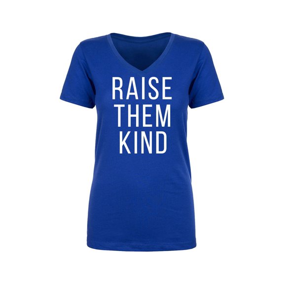 Raise Them Kind Womens V-Neck T-Shirt