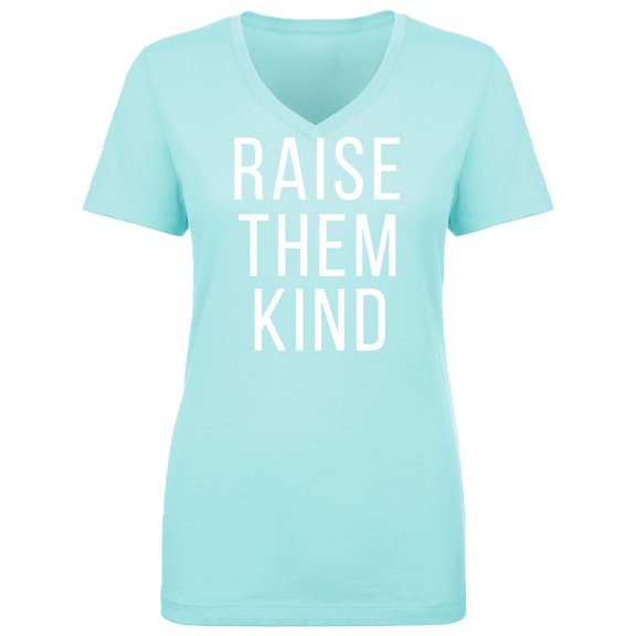 Raise Them Kind Womens V-Neck T-Shirt