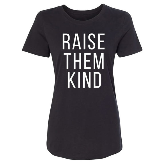 Raise Them Kind Womens crewneck tee
