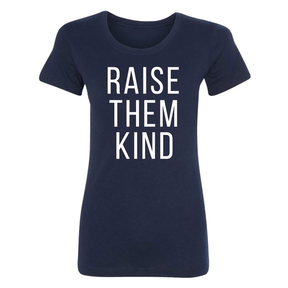 Raise Them Kind Womens crewneck tee