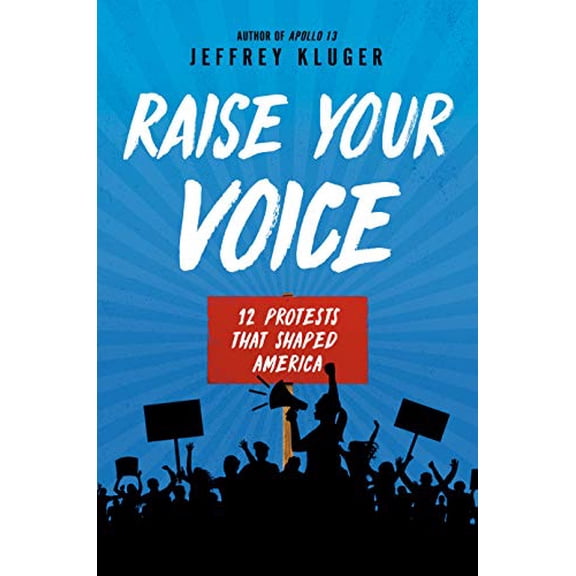 Pre-Owned Raise Your Voice: 12 Protests That Shaped America (Hardcover) 0525518304 9780525518303