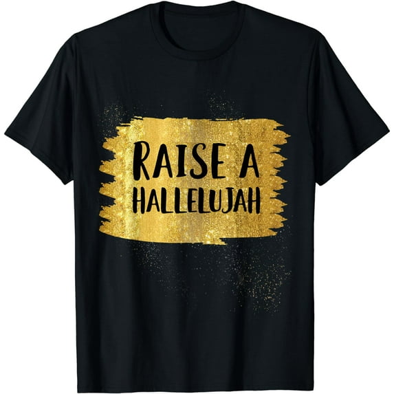 Raise a Hallelujah For Worship Pastors and Songwriters T-Shirt