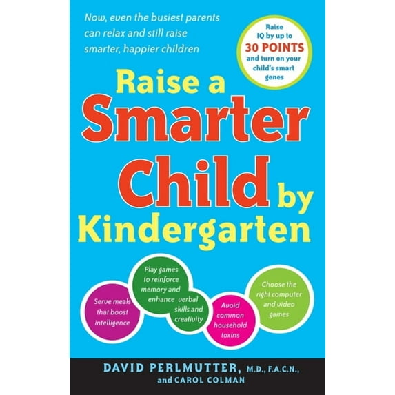 Raise a Smarter Child by Kindergarten: Raise IQ by Up to 30 Points and Turn on Your Child's Smart Genes, (Paperback)