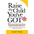 thumbnail image 1 of Pre-Owned Raise the Child You've Got-Not the One You Want: Why Everyone Thrives When Parents Lead with Acceptance (Paperback) 0988903806 9780988903807, 1 of 1
