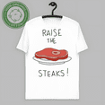 thumbnail image 1 of Raise the Steaks Regular Show S to 5XL Made in USA T-Shirt-TH66622, 1 of 2
