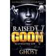 thumbnail image 1 of Raised As A Goon 5: Reap What You Sow (Paperback) by Ghost, 1 of 1