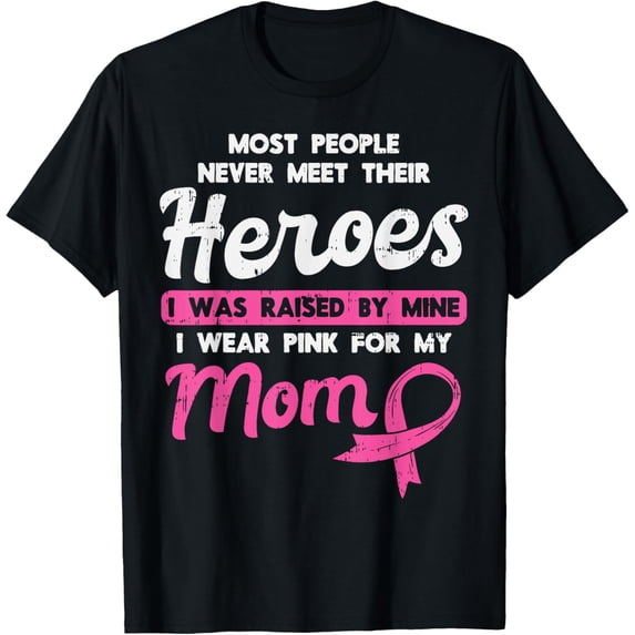 Raised By My Heroe Pink For Mom Breast Cancer Awareness Son T-Shirt