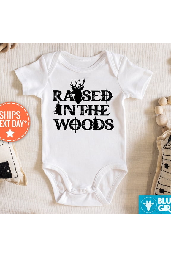 Raised In The Woods Onesie, Country Themed Baby Bodysuit, Country Raised Onesie, Hunting Onesie Cute Baby Onesie, BABY BODYSUIT LAT 4424