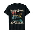 thumbnail image 1 of Raised On 80s Metal 80s Rock Hair Bands Metal Music Fans T-Shirt, 1 of 5