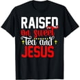 thumbnail image 1 of Raised On Sweet Tea And Jesus Southern Pride Quote T-Shirt, 1 of 4