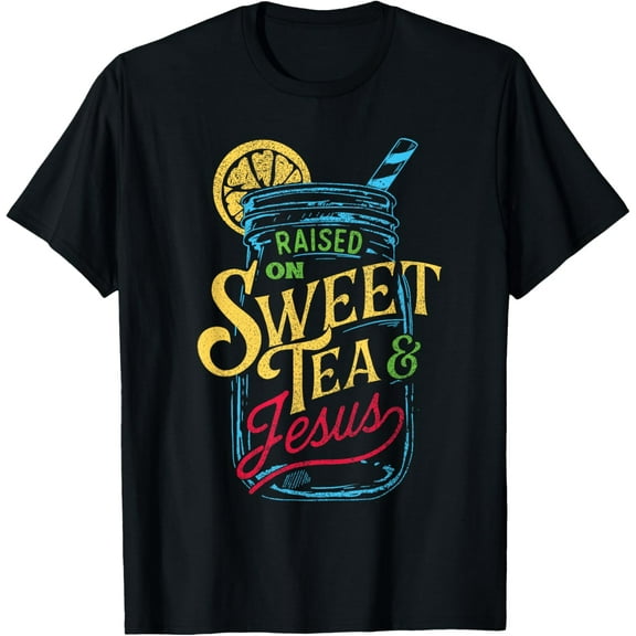 Raised On Sweet Tea & Jesus - Southern Pride Iced Tea T-Shirt