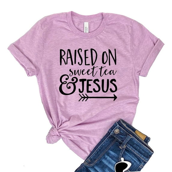 Raised On Sweet Tea Shirt Jesus T-shirt Church Tee Christian Shirts Faith Gift Women's Bible Tshirt