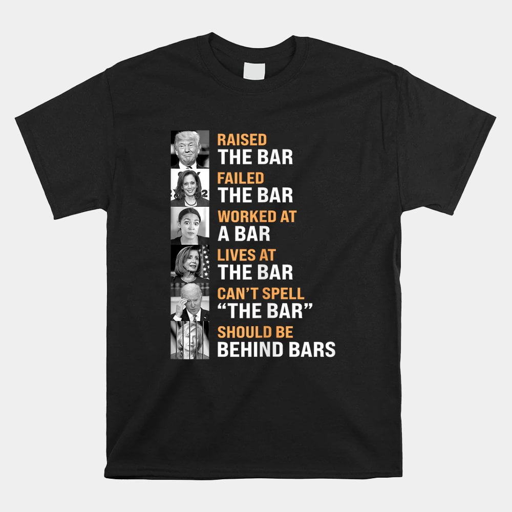 Raised The Bar Harris Failed Shirt