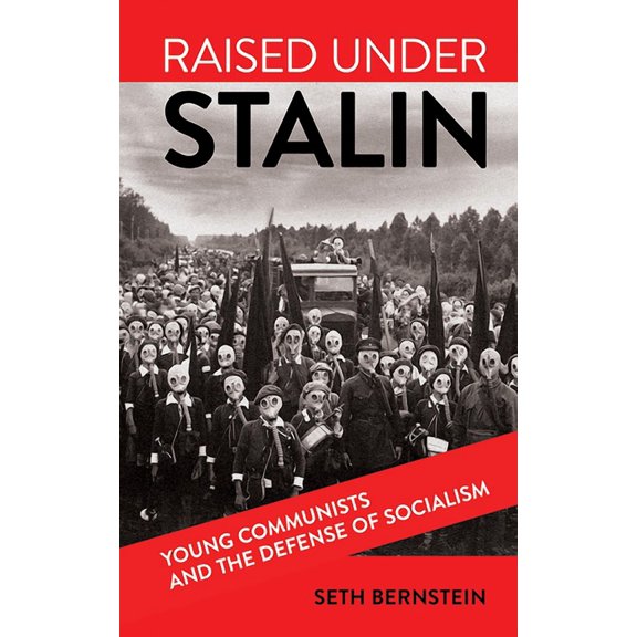 Raised Under Stalin: Young Communists and the Defense of Socialism, (Hardcover)
