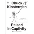 thumbnail image 1 of Raised in Captivity: Fictional Nonfiction, (Paperback), 1 of 1