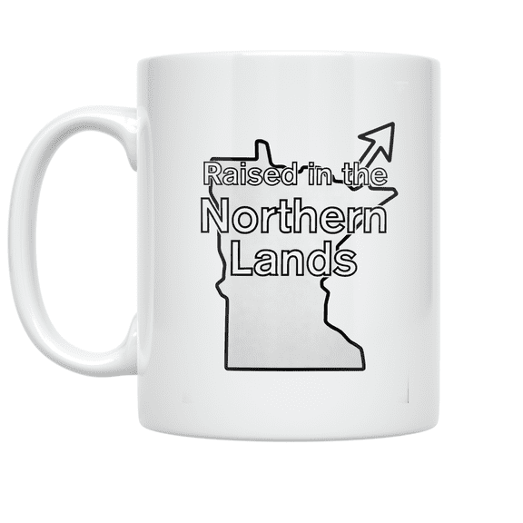 Raised in the Northern Lands - Minnesota Pride - 11 oz Ceramic Coffee Mug