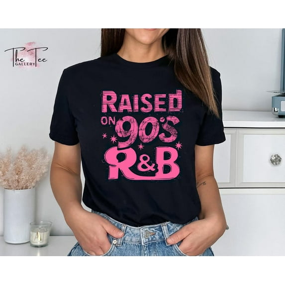 Raised on 90s T-Shirt, Retro R&B Shirt, 1990s Vintage Tee, Trendy 90s Music Shirt, 90s Lovers Gift, Retro Music T-Shirt