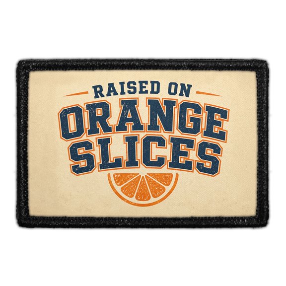 Raised on Orange Slices - Removable Patch