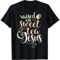 thumbnail image 1 of Raised on Sweet Tea & Jesus Southern Saying Christian Quote T-Shirt, 1 of 4