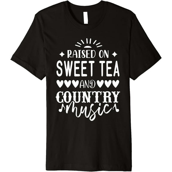 Raised on Sweet Tea and Country Music TShirt,Country Music Premium T-Shirt mens t shirt，black，women，funny，misfits，men，journey